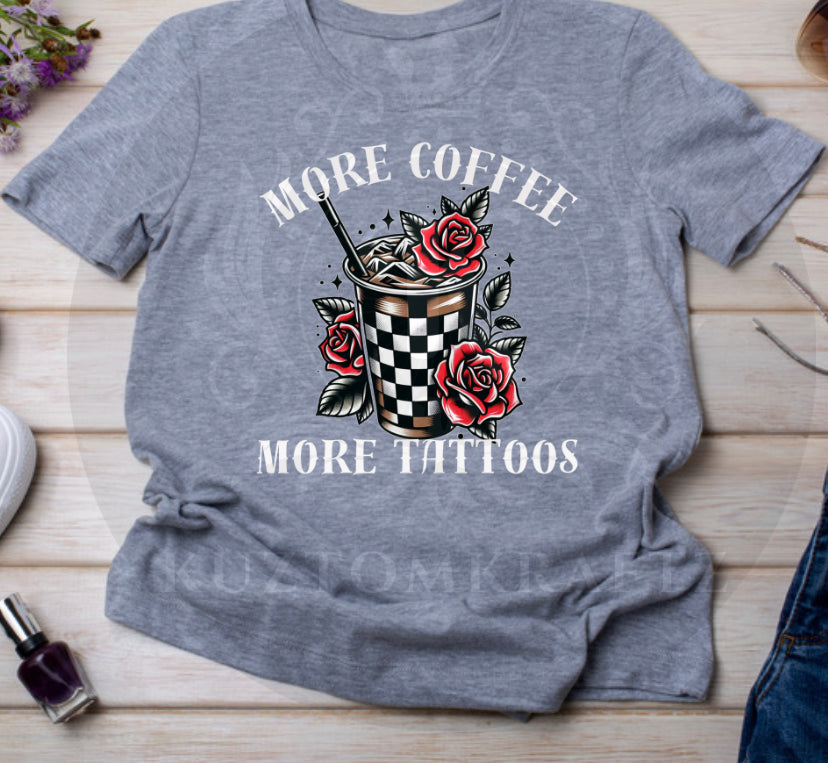 More coffee more tattoos dtf tranfers